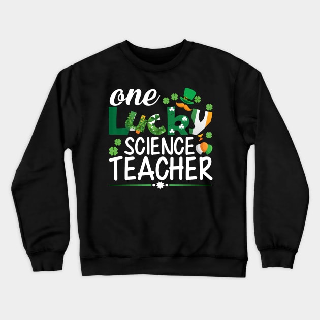 One Lucky Science Teacher Science Teacher Funny Green Cool Crewneck Sweatshirt by Meow_My_Cat